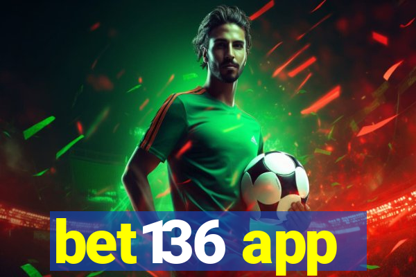 bet136 app